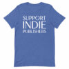 Support Indie unisex t-shirt - Image 17